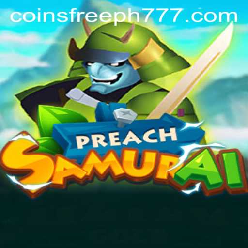 Discover the Intriguing World of PreachSamurai and Unlock the Secrets of Ph777 Free Coins